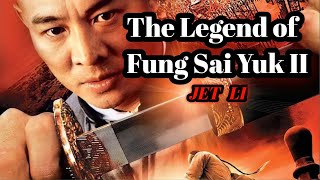 Jet Li  Fung Sai Yuk 2 (The Legend) English Dubbed