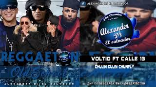 Chulin culin chunfly Voltio Ft Calle 13  Extended Alexander Dj El Salvador