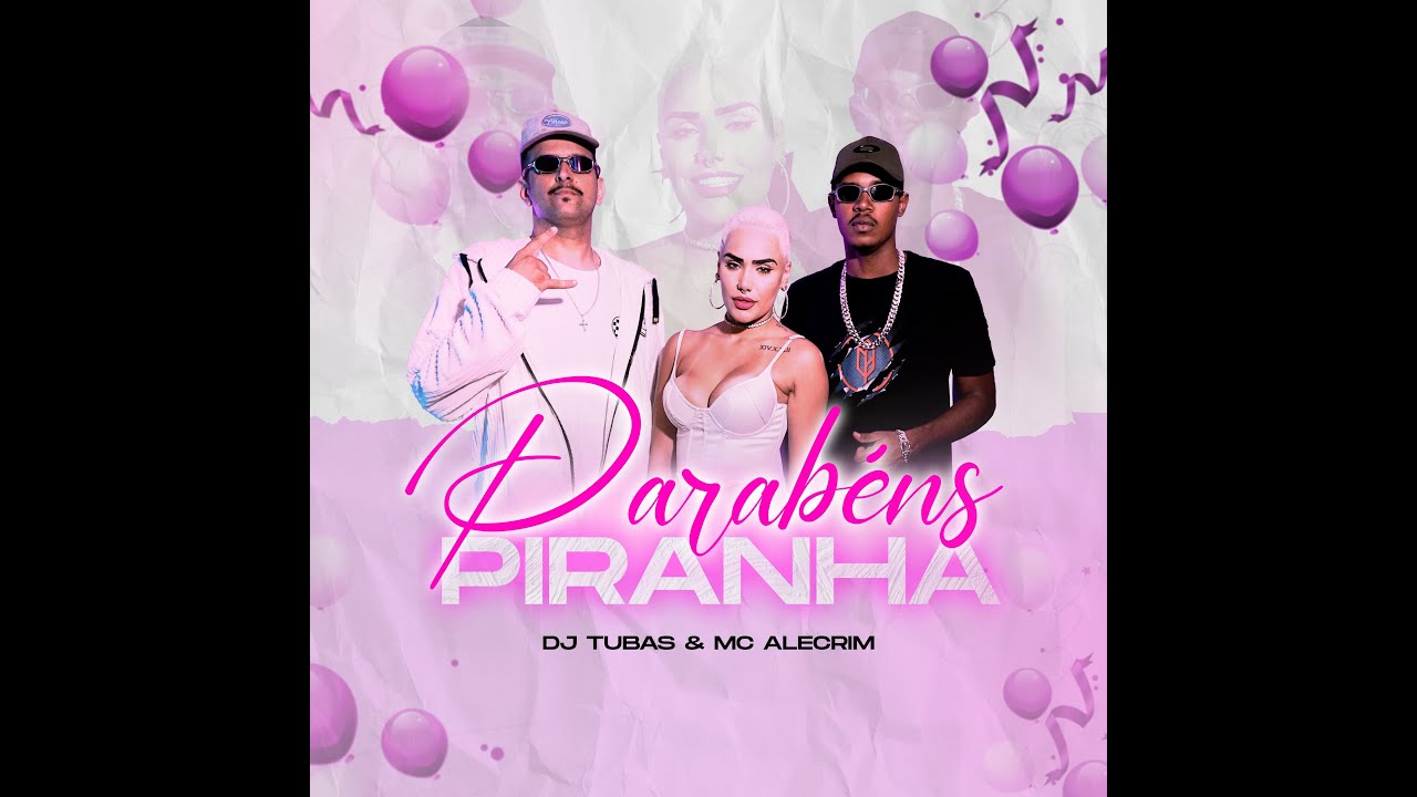 DJ Tubas & MC Alecrim - Parabéns Piranha - ELETROFUNK 2022