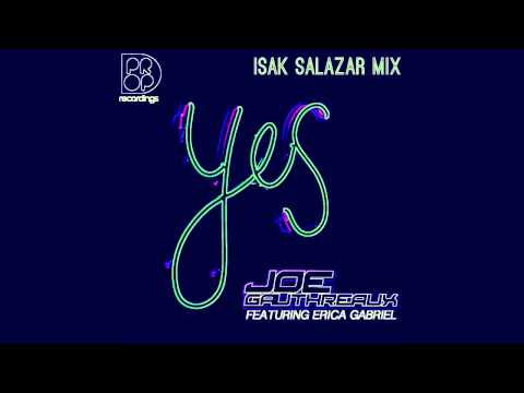 Joe Gauthreaux featuring Erica Gabriel - YES! (Isak Salazar Mix)