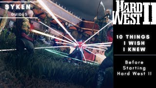 10 Things I Wish I Knew Before Playing Hard West 2!
