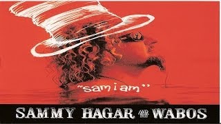 Sammy Hagar &amp; The Wabos - Sam I Am (2006) HQ