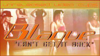 Unreleased Blaque Can&#39;t Get It Back Music Video (2002)