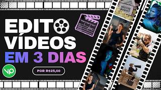 Eu vou editar seus vídeos profissionalmente em 3 dias