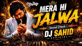 Download lagu MERA HI JALWA (SOUND CHECK (🔥)DJ SAHID 🎧 mp3 Download lagu MERA HI JALWA (SOUND CHECK (🔥)DJ SAHID 🎧 mp3