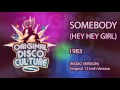 Video - Somebody (Hey Girl) Video - Somebody (Hey Girl)