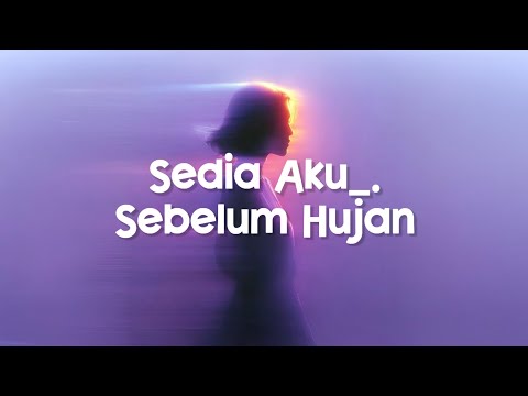 Idgitaf - Sedia Aku Sebelum Hujan (Lirik Lagu)| Ku yang lama disini menjagamu tak patah hati (Viral)