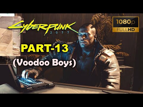 Cyberpunk 2077 Gameplay Walkthrough Part 13 | Voodoo Boys | CORPO PATH.