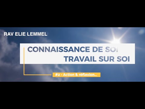 Travail sur soi : #2 - Action & réflexion… !