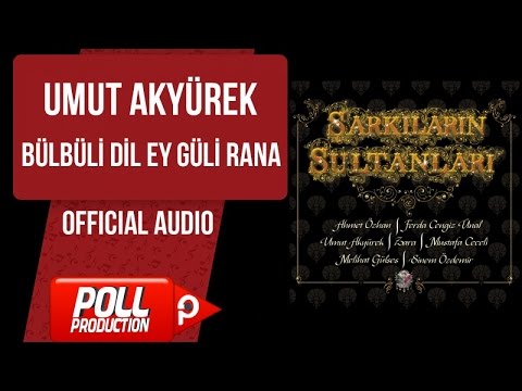 Umut Akyürek - Bülbüli Dil Ey Güli Rana - ( Official Audio )