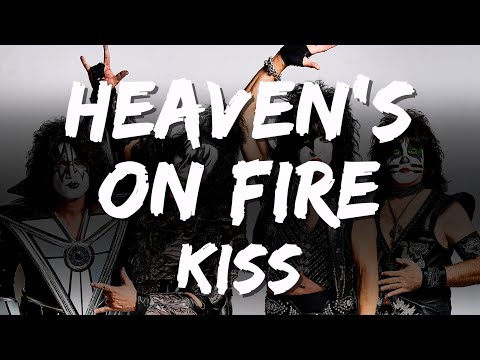 KISS - Heaven's On Fire (Lyrics)