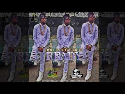Dollas Di Emperor - Ready [Well Wile Riddim] (Official Audio Dancehall 2016)