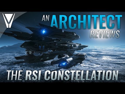 An Architect Reviews the RSI Constellation - Star Citizen