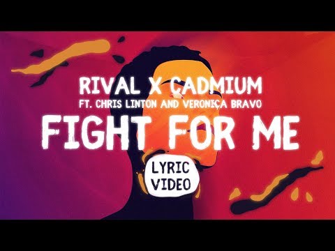RIVAL X CADMIUM - Fight for me (ft. Chris Linton & Veronica Bravo) [Lyric Video]
