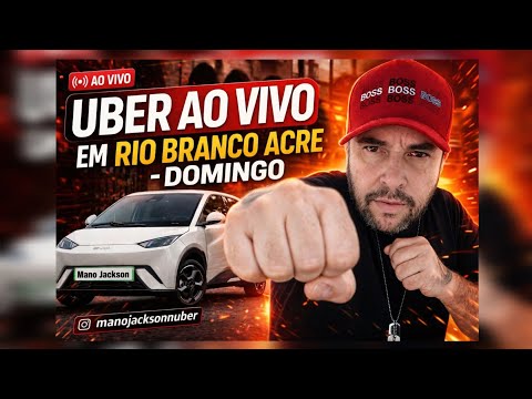 🔴 UBER AO VIVO EM RIO BRANCO ACRE- DOMINGO.  #uberdriver #99pop #uber #motivacao #manojacksonnuber 