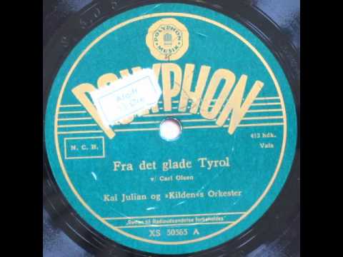 Fra det glade Tyrol (v. Carl Olsen) - Kaj Julian 1936