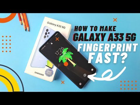 How To Make Samsung Galaxy A33 5G Finger Print Sensor Fast?