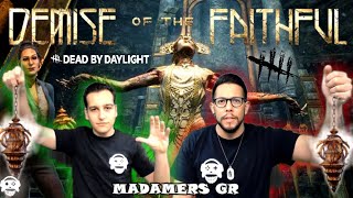 DEAD BY DAYLIGHT - DEMISE OF THE FAITHFUL CHAPTER GAMEPLAY | MADAMERS GR