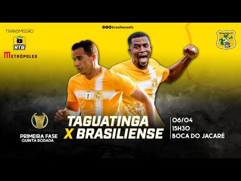 CANDANGÃO 2021 - TAGUANTINGA X BRASILIENSE - PRIMEIRA FASE - QUINTA RODADA