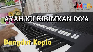 Download lagu Ayah Ku Kirimkan Do a Dangdut Koplo Cover Keyboard... mp3