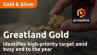 greatland-gold-identifies-high-priority-target-amid-busy-end-to-the-year