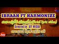 IBRAAH ft HARMONIZE -ONE NIGHT STAND(OFFICIAL LYRIC VIDEO)