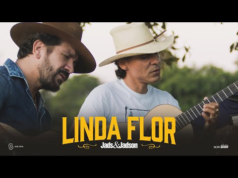 Jads e Jadson - Linda Flor