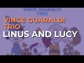 Vince Guaraldi Trio - Linus And Lucy (Official Audio)