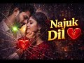 Najuk Dil Heart Touching Sad Song 2026 THE DEVIKA ERA