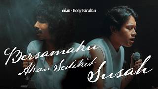 Download lagu eńau & Rony Parulian - Bersamaku Akan Sedikit Susah (Live Session) mp3