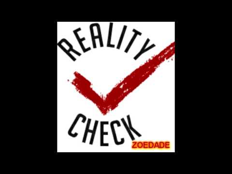 ZOEDADE - REALITY CHECK