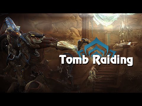 Tomb Raiding in Warframe!