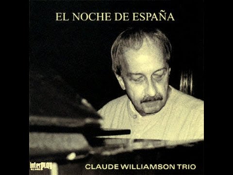 Claude Williamson Trio - El Noche De Espana