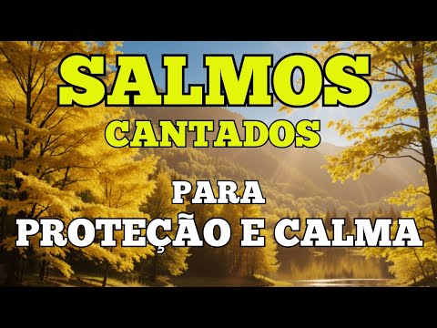 Salmo 121 Cantado — Proteção e Calma Para Sua Alma!