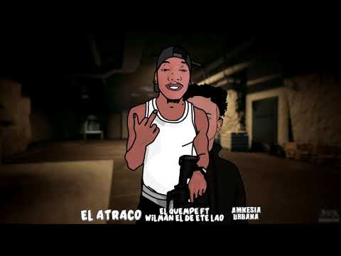 El Quempe Ft Wilman El De ete lao - El Atraco