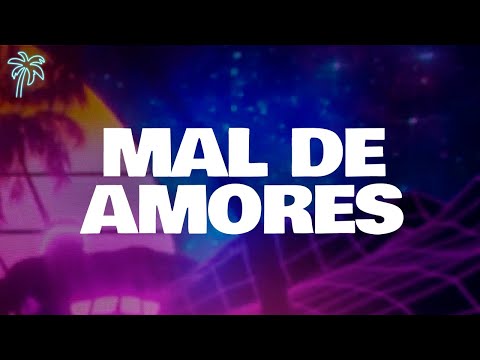 sofía reyes, becky g - MAL DE AMORES (letra)