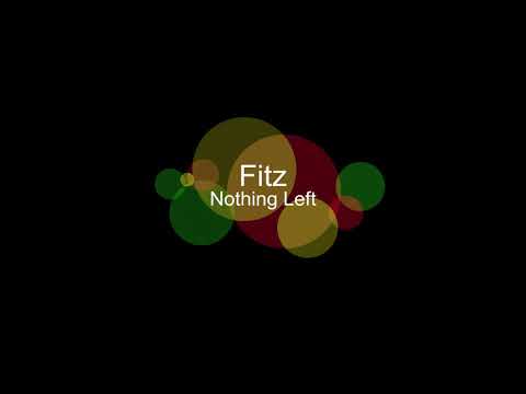 Fitz LCN - Nothing Left