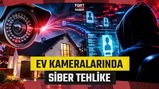 Ev Kameralarında Mahremiyet Alarmı: Görüntüler Ele Geçirilebilir - TGRT Haber