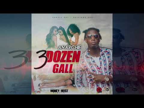 Anarchie - 3 Dozen Gal Official Audio