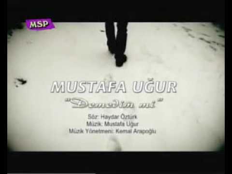 Mustafa Uğur - Demedimmi