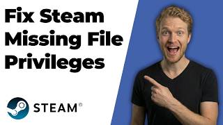 Fix Steam Missing File Privileges (2026 Easy Guide)