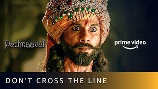 Padmaavat - Dont Cross The Line Deepika Padukone R