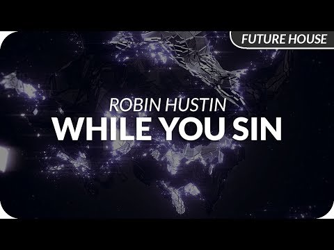 Robin Hustin - While You Sin ft. Edgar Sandoval Jr