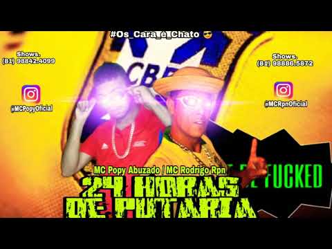 MC POPY ABUZADO E MC RODRIGO RPN - 24 HORAS DE PUTARIA - MÚSICA NOVA