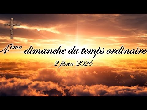 4ème dimanche du temps ordinaire - 1er février 2026
