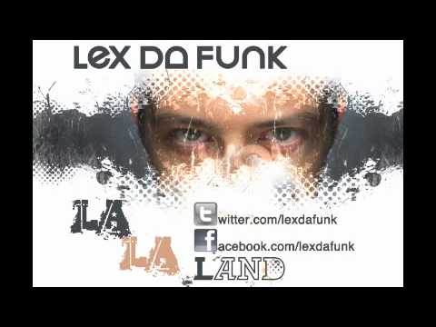 Lex Da Funk LA LA Land Podcast  Episode 1