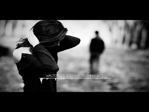 Walters ft. Stepa-K - Nothing Left