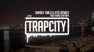Wolfgang Gartner - Unholy (Milo & Otis Remix)