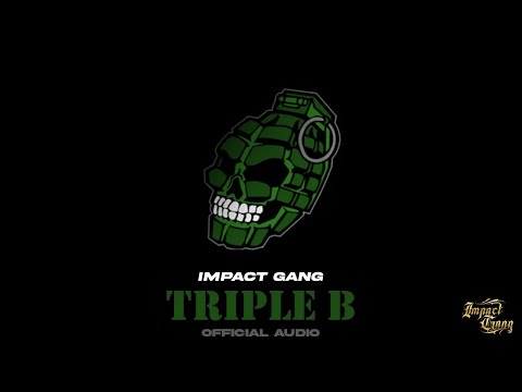 𝙄𝙢𝙥𝙖𝙘𝙩 𝙂𝙖𝙣𝙜 - 𝙏𝙧𝙞𝙥𝙡𝙚 𝘽 (𝙊𝙛𝙛𝙞𝙘𝙞𝙖𝙡 𝘼𝙪𝙙𝙞𝙤) [𝙋𝙧𝙤𝙙. 𝙗𝙮 𝙅𝙋𝙈]