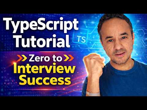 TypeScript Tutorial for Beginners - Zero to Interview Success